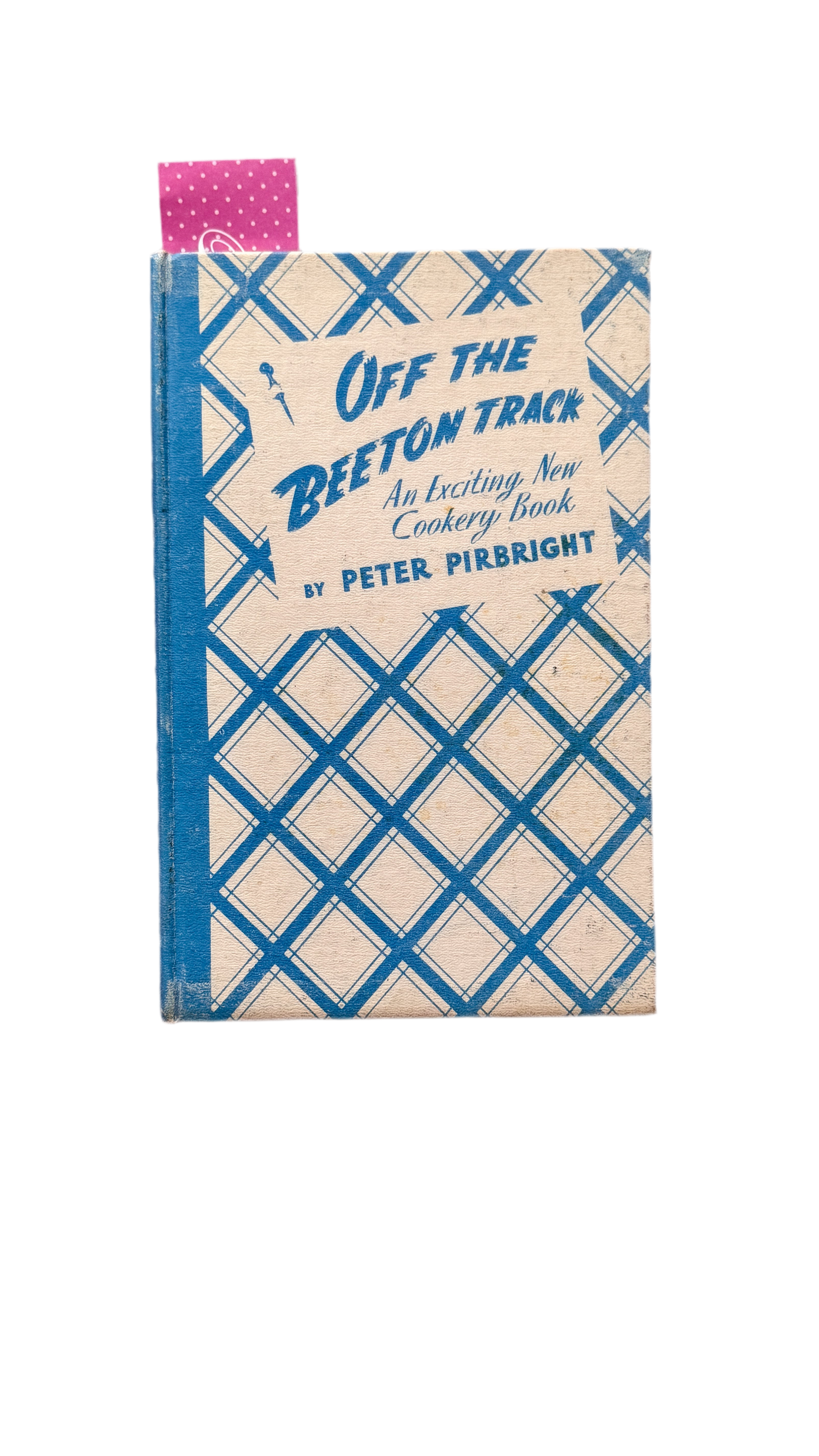 (RARE VINTAGE FIRST EDITION) Off the Beeton Track-  An Exciting New Cookery Book- Golden Galley Press, 1946