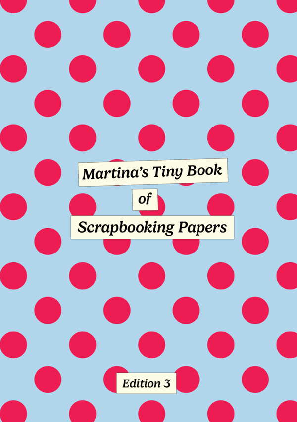 Martina’s Tiny Book of Scrapbooking Papers (Edition 3: Spots & Stripes!) - TINYSTORETINYSTORETangible